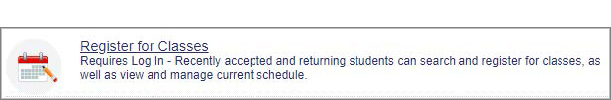 Close-up screenshot showing "Register for Classes" information. Text reads: Requires Log In - Recently accepted and returning students can search and register for classes, as well as view and manage current schedule.