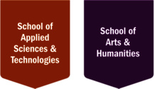 Shields for School of Applied Sciences & Technologies and School of Arts & Humanities